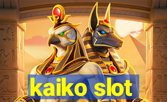 kaiko slot