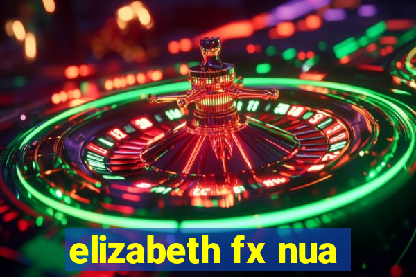 elizabeth fx nua