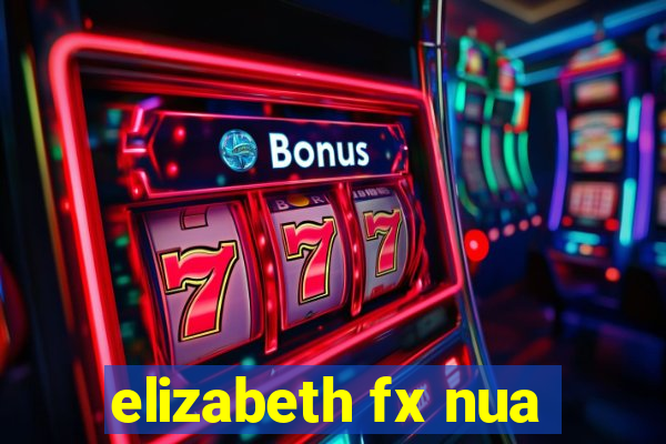 elizabeth fx nua