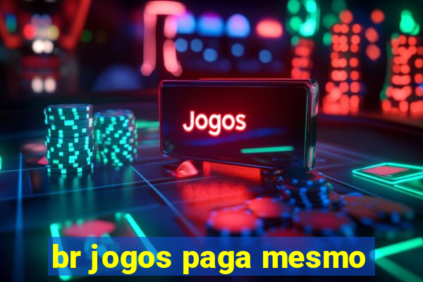 br jogos paga mesmo