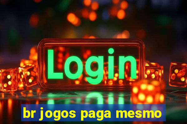 br jogos paga mesmo