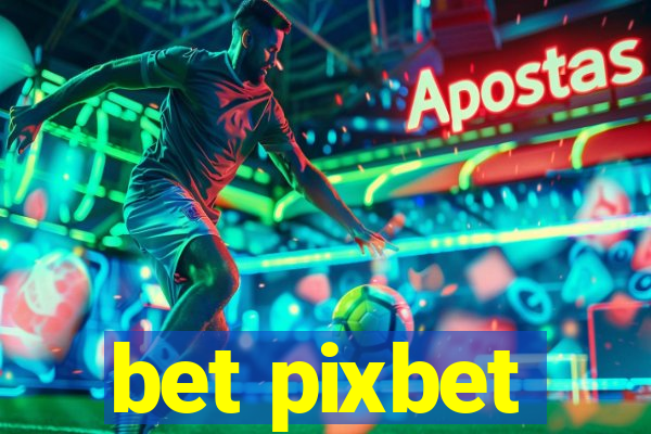 bet pixbet