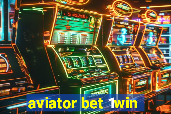 aviator bet 1win