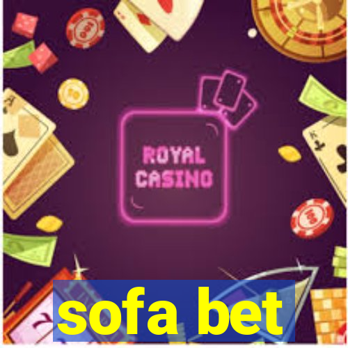 sofa bet