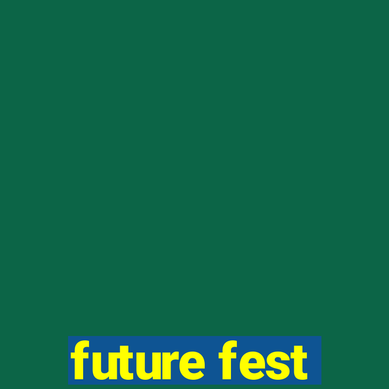 future fest