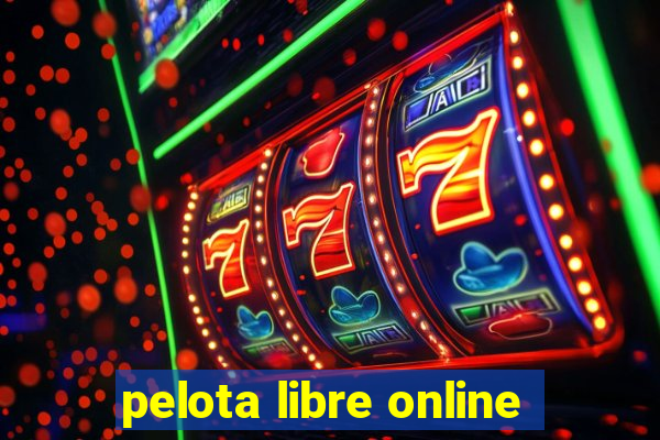 pelota libre online