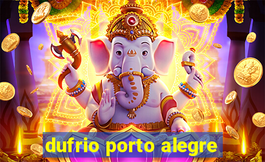 dufrio porto alegre