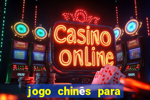 jogo chinês para ganhar dinheiro