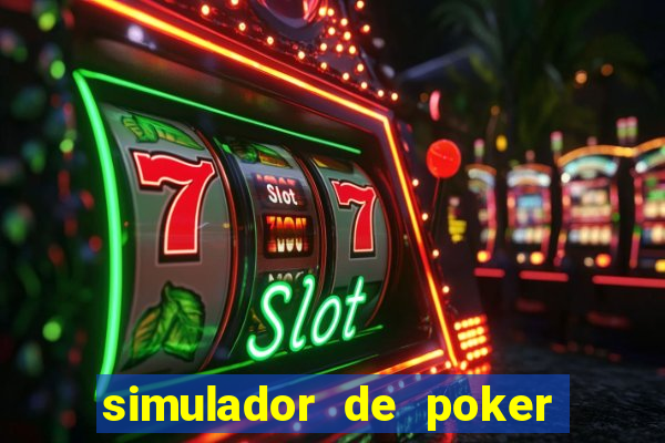 simulador de poker texas holdem gratis