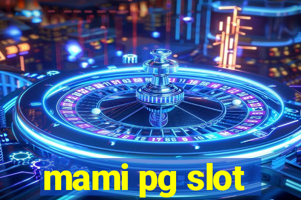 mami pg slot