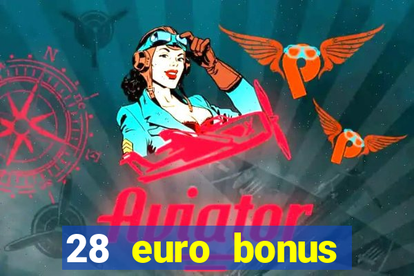 28 euro bonus casino online