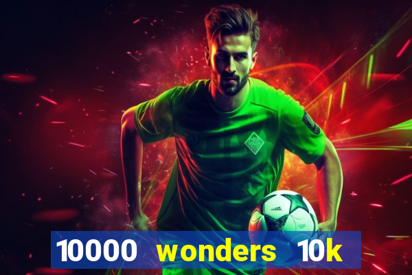 10000 wonders 10k ways slot free play