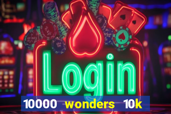 10000 wonders 10k ways slot free play