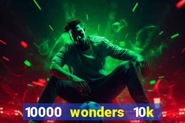 10000 wonders 10k ways slot free play