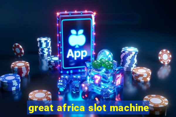 great africa slot machine