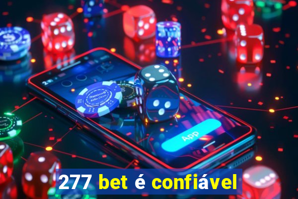 277 bet é confiável