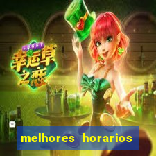 melhores horarios pro jogo do tigre