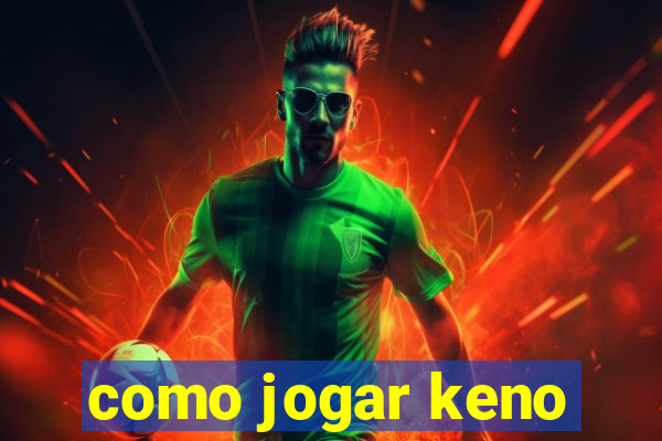 como jogar keno