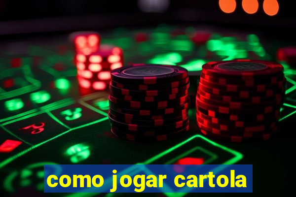 como jogar cartola