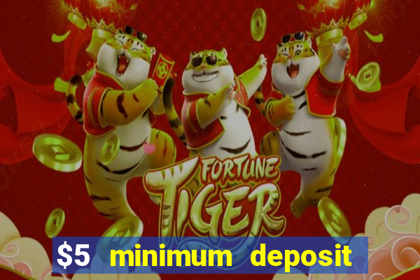 $5 minimum deposit real money casino canada