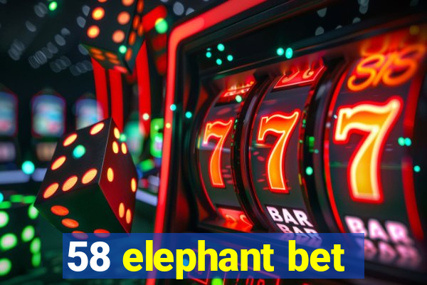 58 elephant bet