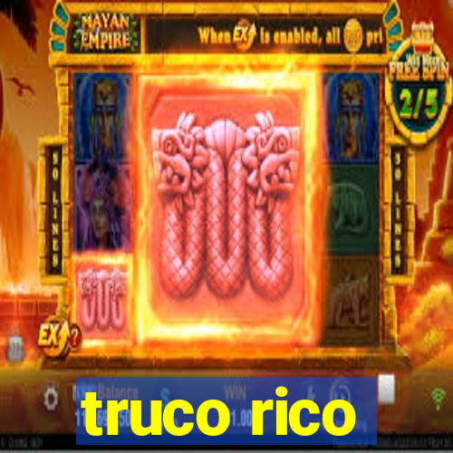 truco rico