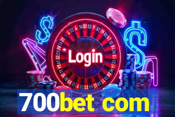 700bet com