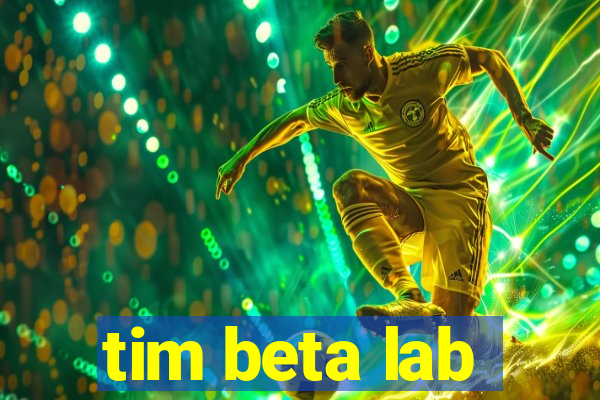 tim beta lab