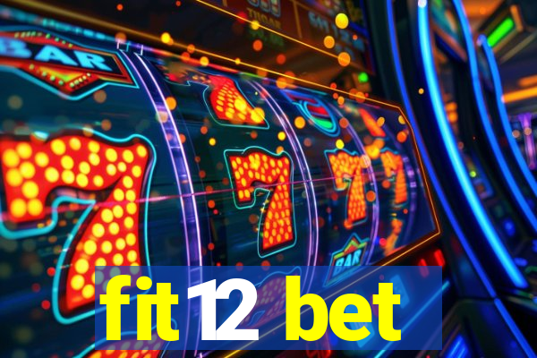 fit12 bet