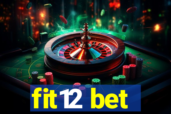 fit12 bet