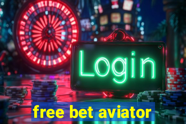 free bet aviator