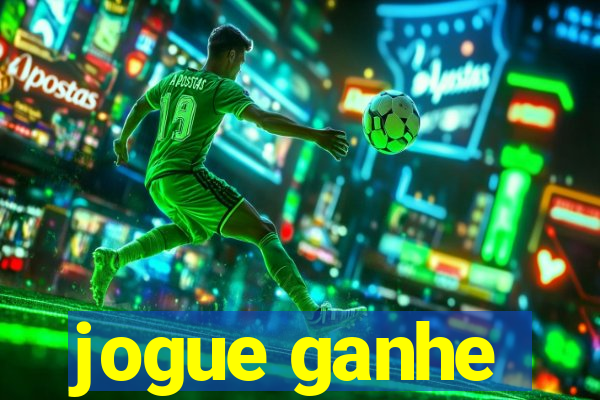 jogue ganhe