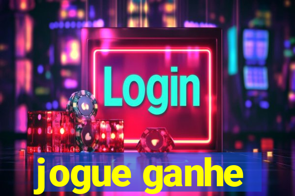 jogue ganhe