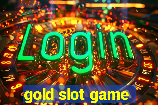 gold slot game