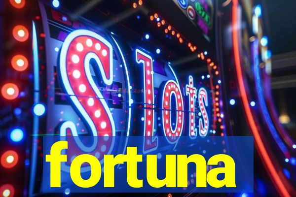 fortuna