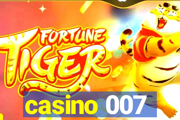 casino 007