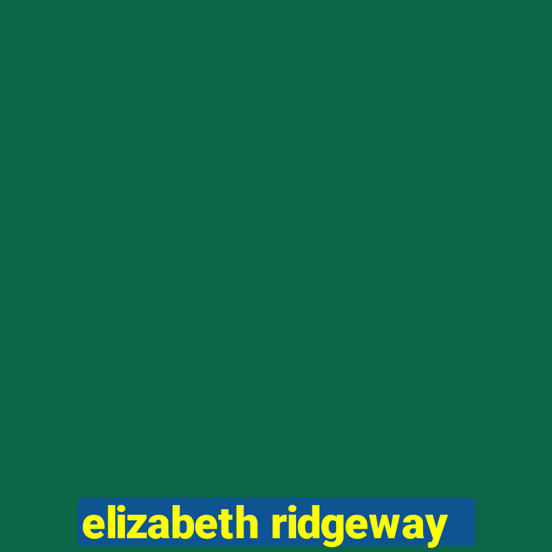 elizabeth ridgeway