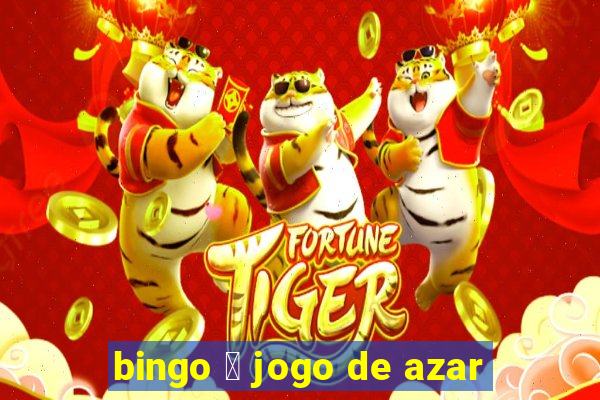 bingo 茅 jogo de azar