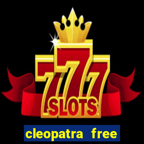 cleopatra free slots games