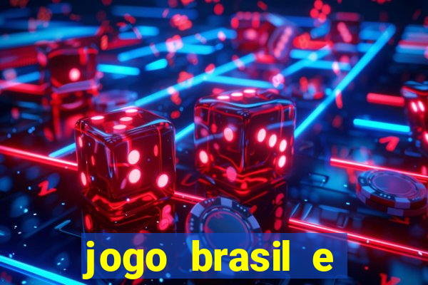 jogo brasil e espanha hoje