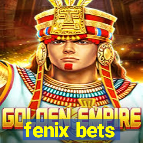 fenix bets