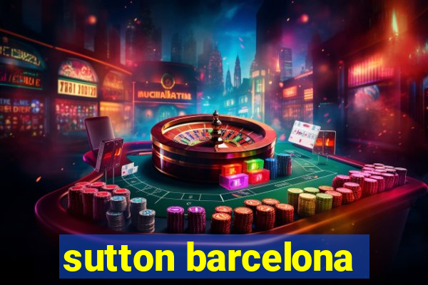 sutton barcelona