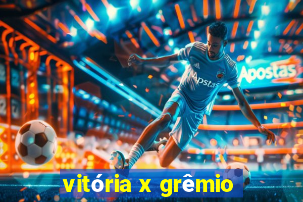 vitória x grêmio