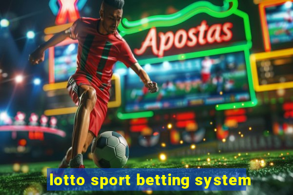 lotto sport betting system