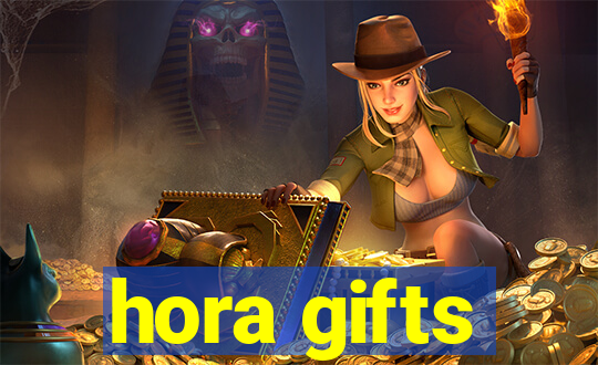 hora gifts