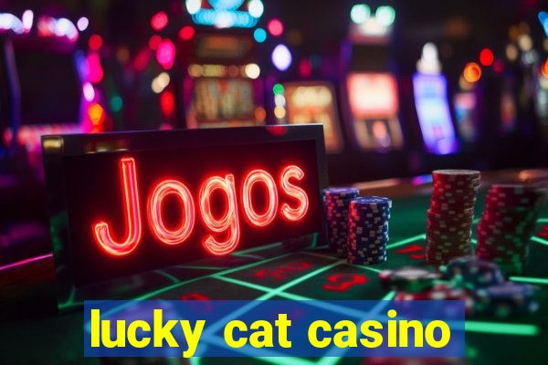 lucky cat casino