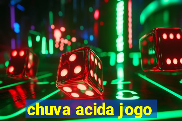 chuva acida jogo