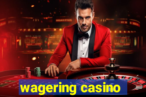 wagering casino