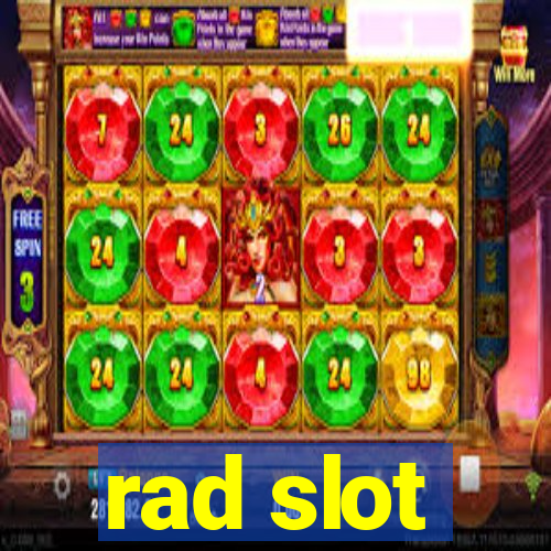 rad slot