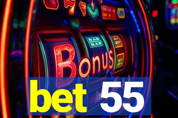 bet 55